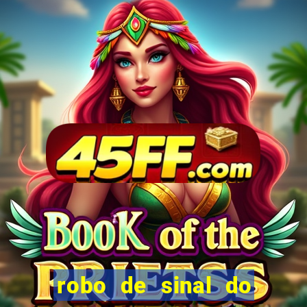 robo de sinal do fortune tiger